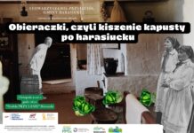 „Obieraczki, czyli kiszenie kapusty po harasiucku” – tradycyjny obrzęd w Harasiukach
