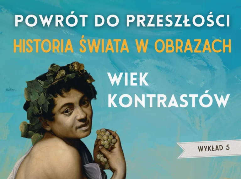 W piątek kolejny wykład z cyklu „Powrót do przeszłości – historia świata w obrazach”