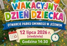 Wakacyjny Dzień Dziecka i uroczyste otwarcie Parku Gminnego w Jeżowem już 12 lipca!